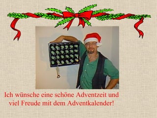 Ich wünsche eine schöne Adventzeit und viel Freude mit dem Adventkalender! 