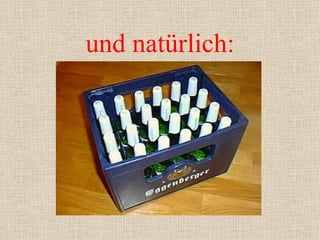 und natürlich: 