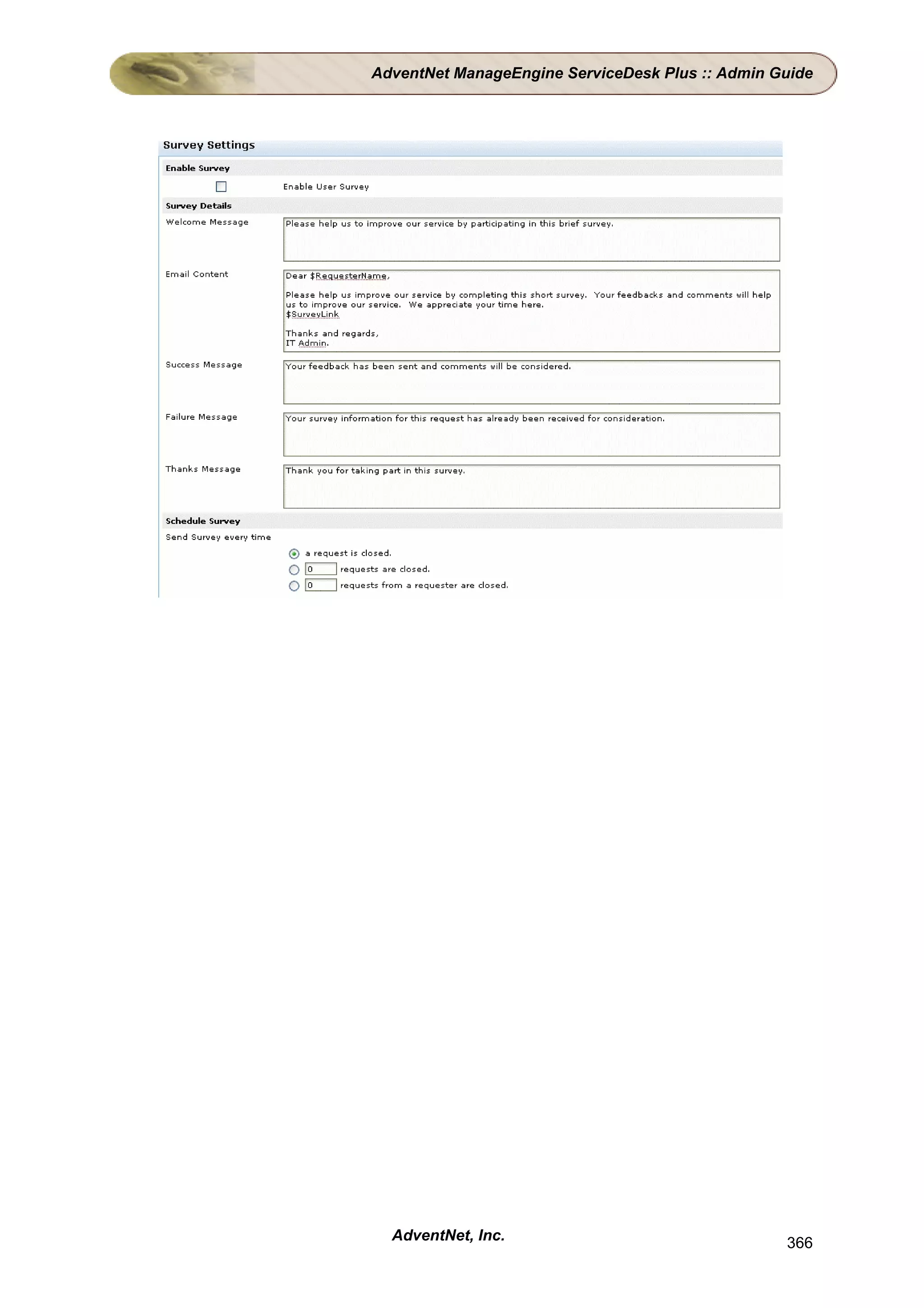 AdventNet ManageEngine ServiceDesk Plus :: Admin Guide




  AdventNet, Inc.                                 366
 
