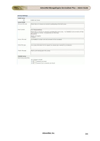 AdventNet ManageEngine ServiceDesk Plus :: Admin Guide




  AdventNet, Inc.                                 366
 