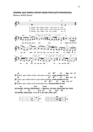 12
SENHOR, QUE VINDES VISITAR VOSSO POVO (ATO PENITENCIAL)
Música: André Zamur
 