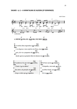 19
SALMO - Lc 1 – A MINH’ALMA SE ALEGRA (3º DOMINGO)
 
