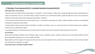 Departamento Diocesano da Catequese de Aveiro
Caminhada Advento 2023
- PEREGRINAR NA ESPERANÇA -
Proposta Catequese e Comunidade
1º Domingo- 1º ano catequese (02-12) + Irmandade Santíssimo Sacramento (03-12)
Admonição inicial + Ecos da Palavra
Ao aproximarmo-nos da vivência deste tempo litúrgico - o do Advento – somos chamados a refletir sobre o sentido desta Igreja de Aveiro, proporcionando um
tempo de crescimento na fé e de comunhão eclesial. A Diocese de Aveiro vive o acontecimento festivo e jubilar dos 600 anos do início da construção da
Catedral de Aveiro, Igreja-mãe de todas as paróquias desta Diocese. “O Jubileu é
um acontecimento festivo de júbilo sob a ação do Espírito Santo. (…) Para além da revalorização do tempo, o Jubileu pretendia a conversão, uma significativa
purificação das relações que visava restituir
o tecido relacional, apenas possível mediante a libertação e o perdão. O ano jubilar é, assim, um tempo para pormos em prática valores sociais e religiosos,
louvarmos a Deus, celebrando com alegria
os seus gestos salvadores, reconhecendo que tudo recebemos das suas mãos e que nós não passamos de administradores dos seus bens.”
Ecos da Palavra
Neste primeiro Domingo do Advento somos desafiados a vigiar, a como as sentinelas estarmos despertos e alerta para que este tempo do Advento não nos
passe despercebido, ofuscados com as coisas supérfluas do Natal.
Vigiar significa em primeiro lugar, sermos capazes de olhar para nós, para que este gesto de iniciar a construção do nosso presépio, tendo como base a imagem
da nossa Catedral, nos desafie a ir às origens.
Padre Fábio Acende a vela ROXA- PALAVRA- VIGIAR
 