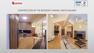 CONSTRUCTION OF THE RESIDENCY, MASAKI, DAR ES SALAAM
91
 