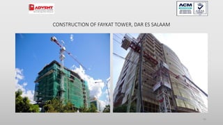 CONSTRUCTION OF FAYKAT TOWER, DAR ES SALAAM
95
 