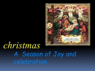 christmasA  Season of Joy and celebration