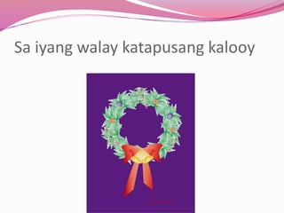 Sa iyang walay katapusang kalooy
 
