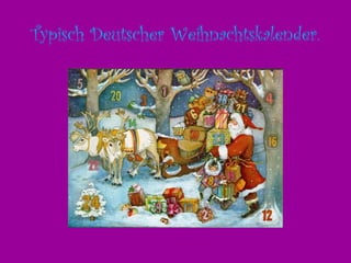 Typisch Deutscher Weihnachtskalender.