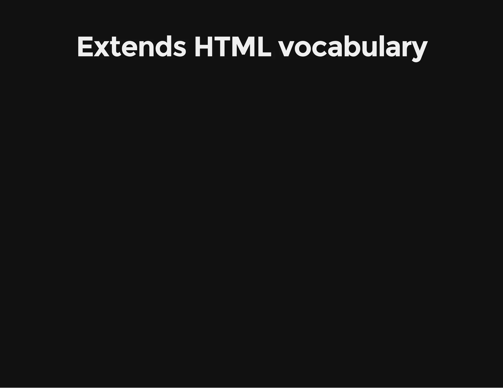 Extends HTML vocabulary 