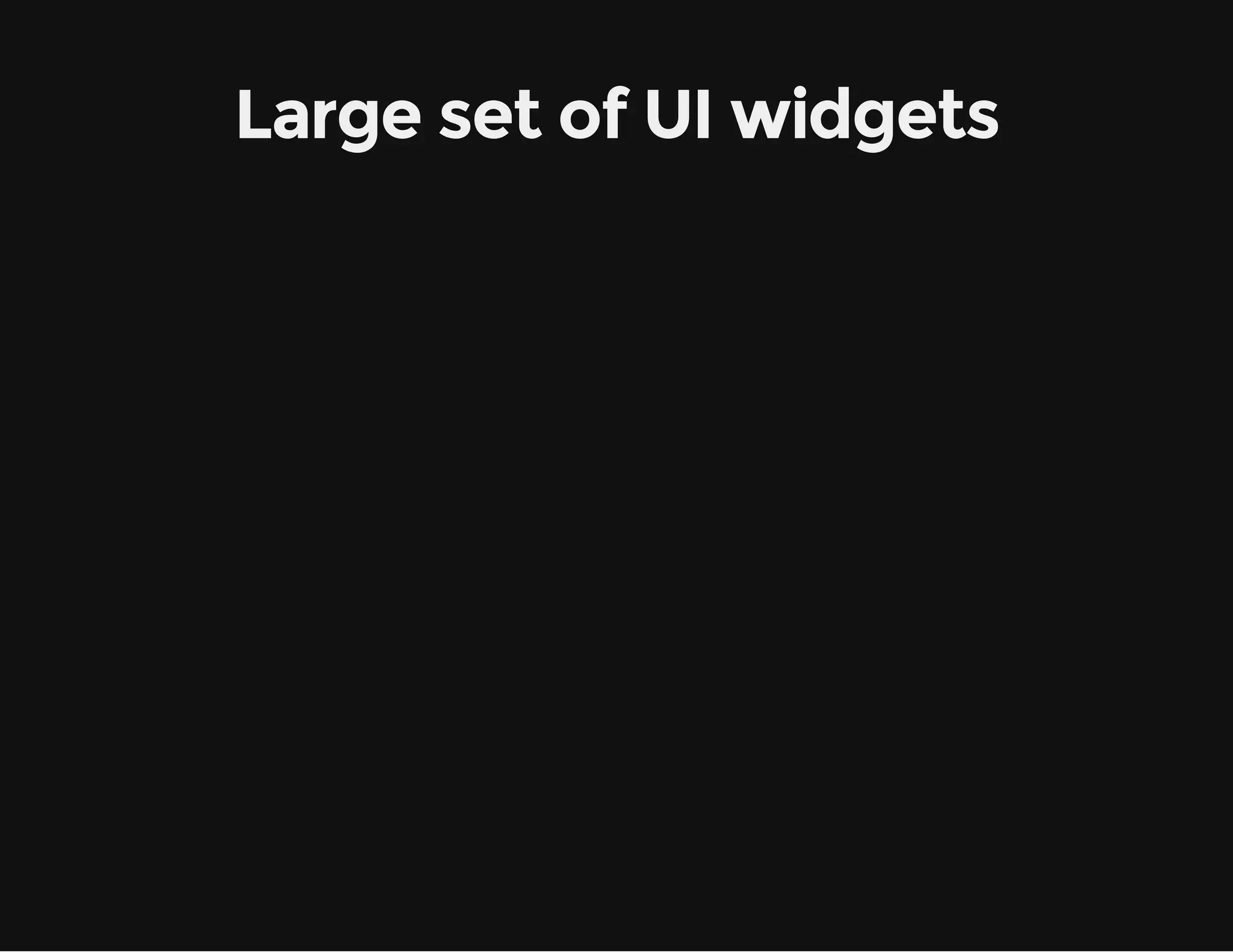 Large set of UI widgets 