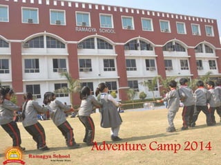 Ramagya School Adventure Camp 2014   