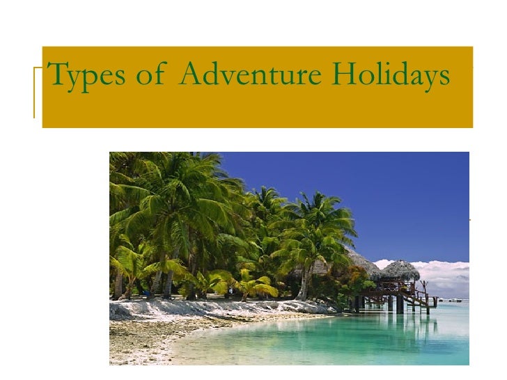 Custom Adventure Travel Holidays: Tailoring Your Dream Trip