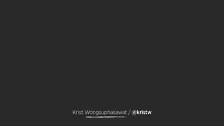 Krist Wongsuphasawat / @kristw
 