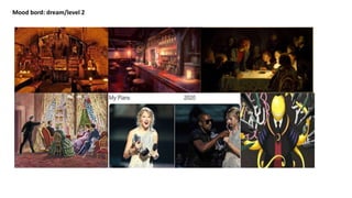 Mood bord: dream/level 2
 