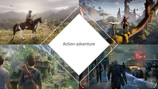 Action-adventure
 
