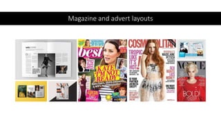 Magazine and advert layouts
 