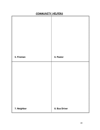 40
( + ) ' &.%& #
5. Fireman 6. Pastor
7. Neighbor 8. Bus Driver
 