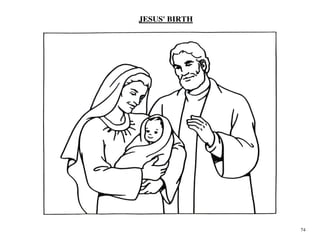 74
JESUS' BIRTH
 