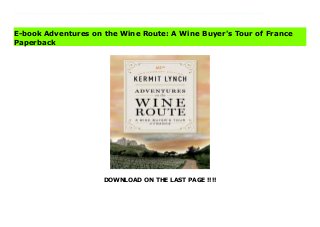 DOWNLOAD ON THE LAST PAGE !!!!
Download Here https://ebooklibrary.solutionsforyou.space/?book=0374538530 The newly designed twenty-fifth anniversary edition of the classic volume, brought up-to-date"Wine is, above all, about pleasure. Those who make it ponderous make it dull . . . If you keep an open mind and take each wine on its own terms, there is a world of magic to discover." So wrote the renowned wine expert Kermit Lynch in the introduction to Adventures on the Wine Route, his ultimate tour of France, especially its wine cellars. The "magic" of wine is Lynch's subject as he takes the reader on a singular journey through the Loire, Bordeaux, the Languedoc, Provence, northern and southern Rhone, and Burgundy. In Adventures on the Wine Route, the wine lover will find wisdom without a trace of pretension and hype. As Victor Hazan wrote, "In Kermit Lynch's small, true, delightful book there is more understanding about what wine really is than in everything else I have read."Praise for Lynch and for Adventures on the Wine Route has not ceased since the book's initial publication a quarter century ago. In 2007, The New York Times called it "one of the finest American books on wine." And in June 2012, The Wall Street Journal proclaimed it "the best book on the wine business." Full of vivid portraits of French vintners, memorable evocations of the French countryside, and, of course, vibrant descriptions of French wines, this new edition of Adventures on the Wine Route updates a modern classic for our times. Download Online PDF Adventures on the Wine Route: A Wine Buyer's Tour of France Download PDF Adventures on the Wine Route: A Wine Buyer's Tour of France Read Full PDF Adventures on the Wine Route: A Wine Buyer's Tour of France
E-book Adventures on the Wine Route: A Wine Buyer's Tour of France
Paperback
 