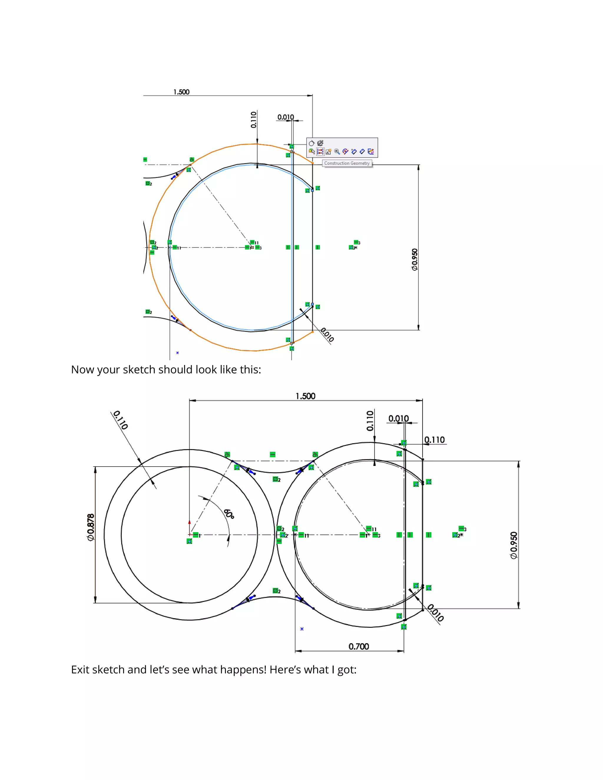 Now your sketch should look like this:
Exit sketch and let’s see what happens! Here’s what I got:
 