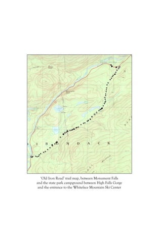 ‘Old Iron Road’ trail map, between Monument Falls
and the state park campground between High Falls Gorge
 and the entrance to the Whiteface Mountain Ski Center
 