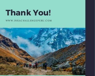 Thank You!
WWW.INKACHALLENGEPERU.COM
 