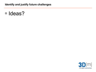 Target market and motivations – Ruth Chapman– 32“Having worked at Red Letter Days and Voyage Concepts for over 5 years, I wanted to taste - as a customer myself for a change -some of the Adventure I’d created on behalf of other customers – all before I was financially committed at home in the UK (House buying etc)”Ruth Chapman ex Red Letter Days and Voyage Concepts