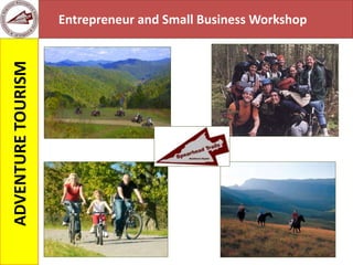 ADVENTURE TOURISM   Entrepreneur and Small Business Workshop
 