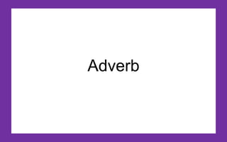 Adverb
 