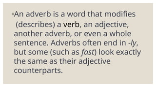 parts of speech adverb.pptx for elementary and high school students | PPTX