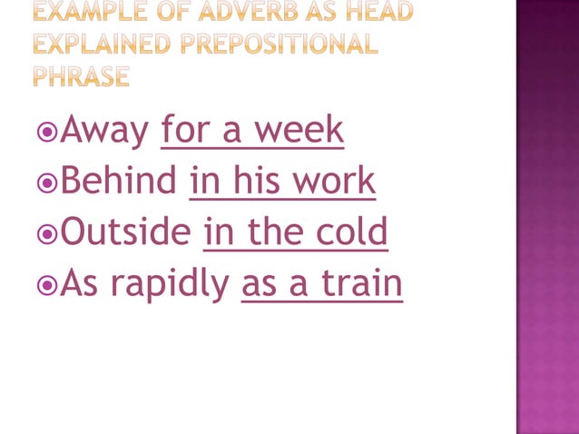 syintactic stucture in form of Adverb as head | PPT