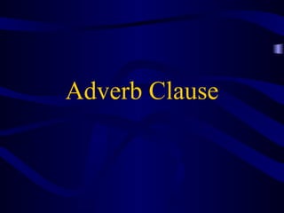 Adverb Clause 