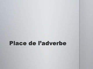 premier  première   premièrementParticularités