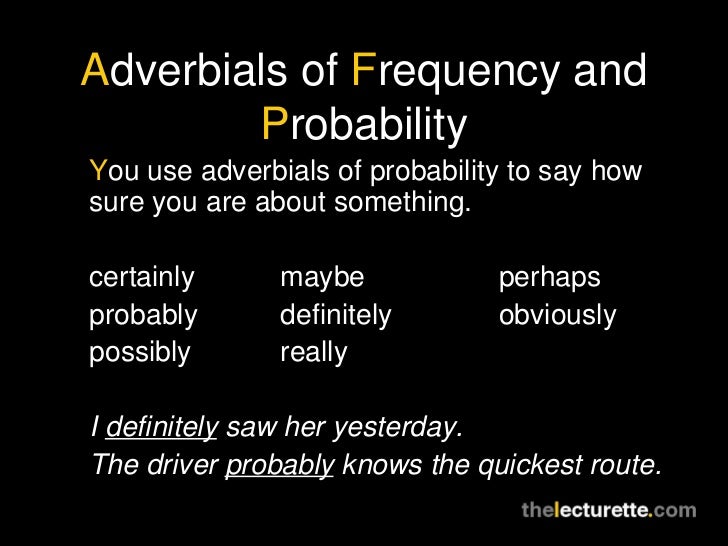 Adverbials Of Frequency And Probability Adverbials Of Frequency And Probability