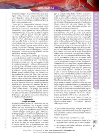 9
EM_V_GRA_011
em expor as vantagens de ordem temporal ou pecuniária;
depois, mostrou ainda que, à vista do preconceito social,
conviria dissimular o exercício de um direito tão legítimo, o
queeraexerceraomesmotempoavenalidadeeahipocrisia,
isto é, merecer duplicadamente.
E descia, e subia, examinava tudo, retificava tudo. Está
claro que combateu o perdão das injúrias e outras
máximas de brandura e cordialidade. Não proibiu
formalmente a calúnia gratuita, mas induziu a exercê-la
mediante retribuição, ou pecuniária, ou de outra espécie;
nos casos, porém, em que ela fosse uma expansão
imperiosa da força imaginativa, e nada mais, proibia
receber nenhum salário, pois equivalia a fazer pagar
a transpiração. Todas as formas de respeito foram
condenadas por ele, como elementos possíveis de um
certo decoro social e pessoal; salva, todavia, a única
exceção do interesse. Mas essa mesma exceção foi
logo eliminada, pela consideração de que o interesse,
convertendo o respeito em simples adulação, era este
o sentimento aplicado e não aquele.
Para rematar a obra, entendeu o Diabo que lhe cumpria
cortarportodaasolidariedadehumana.Comefeito,oamor
do próximo era um obstáculo grave à nova instituição.
Ele mostrou que essa regra era uma simples invenção
de parasitas e negociantes insolváveis; não se devia dar
ao próximo senão indiferença; em alguns casos, ódio ou
desprezo.Chegoumesmoàdemonstraçãodequeanoção
de próximo era errada, e citava esta frase de um padre de
Nápoles, aquele fino e letrado Galiani, que escrevia a uma
dasmarquesasdoantigoregime:“Leveabrecaopróximo!
Não há próximo!” A única hipótese em que ele permitia
amaraopróximoeraquandosetratassedeamarasdamas
alheias,porqueessaespéciedeamortinhaaparticularidade
denãoseroutracoisamaisdoqueoamordoindivíduoasi
mesmo. E como alguns discípulos achassem que uma tal
explicação, por metafísica, escapava à compreensão das
turbas, o Diabo recorreu a um apólogo: “Cem pessoas
tomam ações de um banco, para as operações comuns;
mas cada acionista não cuida realmente senão nos seus
dividendos: é o que acontece aos adúlteros. Este apólogo
foi incluído no livro da sabedoria”.
Capítulo IV
Franjas e franjas
A previsão do Diabo verificou-se. Todas as virtudes cuja
capa de veludo acabava em franja de algodão, uma vez
puxadas pela franja, deitavam a capa às urtigas e vinham
alistar-se na igreja nova. Atrás foram chegando as outras,
e o tempo abençoou a instituição. A igreja fundara-se; a
doutrinapropagava-se;nãohaviaumaregiãodogloboque
não a conhecesse, uma língua que não a traduzisse, uma
raça que não a amasse. O Diabo alçou brados de triunfo.
Um dia, porém, longos anos depois notou o Diabo
que muitos dos seus fiéis, às escondidas, praticavam
as antigas virtudes. Não as praticavam todas, nem
integralmente, mas algumas, por partes, e, como
digo, às ocultas. Certos glutões recolhiam-se a comer
frugalmente três ou quatro vezes por ano, justamente em
dias de preceito católico; muitos avaros davam esmolas, à
noite, ou nas ruas mal povoadas; vários dilapidadores do
erário restituíam-lhe pequenas quantias; os fraudulentos
falavam, uma ou outra vez, com o coração nas mãos,
mas com o mesmo rosto dissimulado, para fazer crer
que estavam embaçando os outros.
A descoberta assombrou o Diabo. Meteu-se a conhecer
mais diretamente o mal, e viu que lavrava muito. Alguns
casos eram até incompreensíveis, como o de um droguista
do Levante, que envenenara longamente uma geração
inteira, e, com o produto das drogas, socorria os filhos das
vítimas.NoCairo,achouumperfeitoladrãodecamelos,que
tapava a cara para ir às mesquitas. O Diabo deu com ele à
entrada de uma, lançou-lhe em rosto o procedimento; ele
negou,dizendoqueiaaliroubarocamelodeumdrogomano;
roubou-o,comefeito,àvistadoDiaboefoidá-lodepresente
a um muezim, que rezou por ele a Alá. O manuscrito
beneditino cita muitas outras descobertas extraordinárias,
entre elas esta, que desorientou completamente o Diabo.
Um dos seus melhores apóstolos era um calabrês, varão
de cinquenta anos, insigne falsificador de documentos, que
possuíaumabelacasanacampanharomana,telas,estátuas,
bibliotecaetc.Eraafraudeempessoa;chegavaameter-sena
camaparanãoconfessarqueestavasão.Poisessehomem,
não só não furtava ao jogo, como ainda dava gratificações
aos criados. Tendo angariado a amizade de um cônego,
ia todas as semanas confessar-se com ele, numa capela
solitária; e, conquanto não lhe desvendasse nenhuma das
suas ações secretas, benzia-se duas vezes, ao ajoelhar-se,
e ao levantar-se. O Diabo mal pôde crer tamanha aleivosia.
Mas não havia que duvidar; o caso era verdadeiro.
Nãosedeteveuminstante.Opasmonãolhedeutempode
refletir,comparareconcluirdoespetáculopresentealguma
coisaanálogaaopassado.Vooudenovoaocéu,trêmulode
raiva, ansioso de conhecer a causa secreta de tão singular
fenômeno. Deus ouviu-o com infinita complacência; não
o interrompeu, não o repreendeu, não triunfou, sequer,
daquela agonia satânica. Pôs os olhos nele, e disse-lhe:
– Que queres tu, meu pobre Diabo? As capas de
algodão têm agora franjas de seda, como as de veludo
tiveram franjas de algodão. Que queres tu? É a eterna
contradição humana.
“Só agora concluí uma observação, começada desde alguns1.	
séculos, e é que as virtudes, filhas do céu, são em grande nú-
mero comparáveis a rainhas, cujo manto de veludo rematasse
em franjas de algodão.”
Nesse trecho do texto, o Diabo concluiu que:
mantos de veludo que rematados em franjas de al-a)	
godão são menos valiosos que os mantos de seda.
nenhuma virtude é grande o suficiente para escon-b)	
der um pequeno defeito.
Esse material é parte integrante do Aulas Particulares on-line do IESDE BRASIL S/A,
mais informações www.aulasparticularesiesde.com.br
 