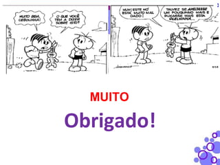 MUITO

Obrigado!
 