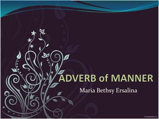 Maria Bethsy Ersalina
 