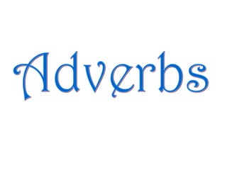 Adverbs 