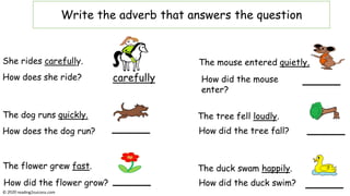 #Adverbs Describe #Verbs: They answer three questions about verbs they ...