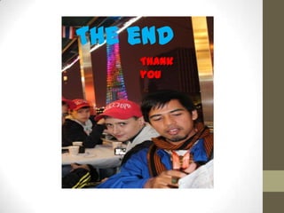 The end
Thank
you
 