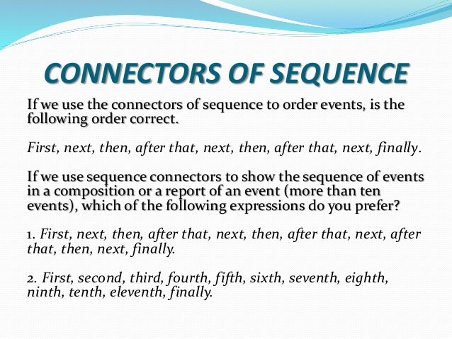 Adverbs of frecuency and sequence connectors