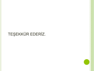 TEŞEKKÜR EDERİZ. 
