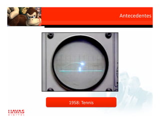 Antecedentes
                            




1958: Tennis 
 
