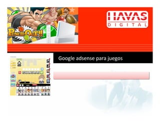Google adsense para juegos 
 