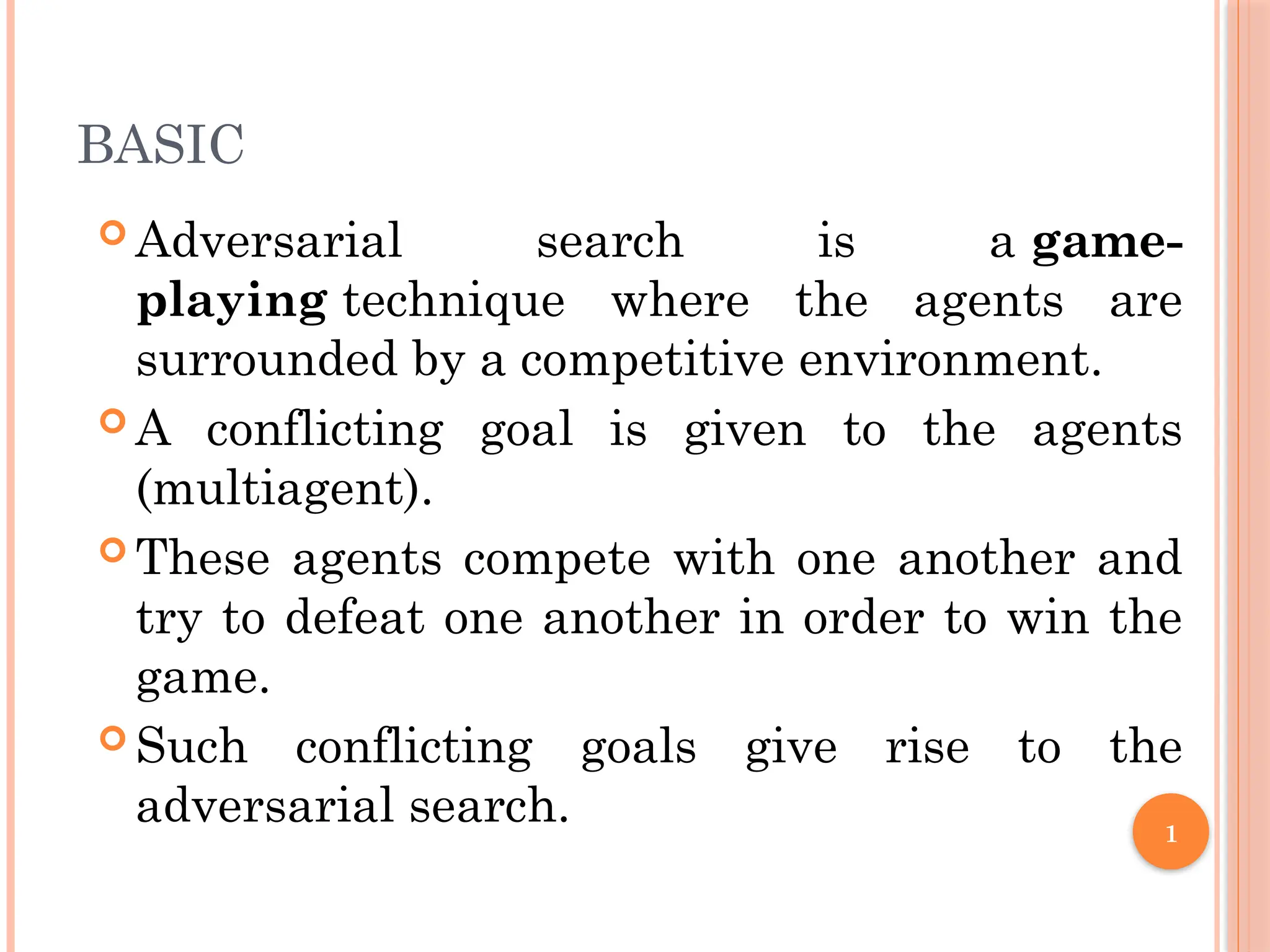 Adversarial search is a game-playing technique .pptx