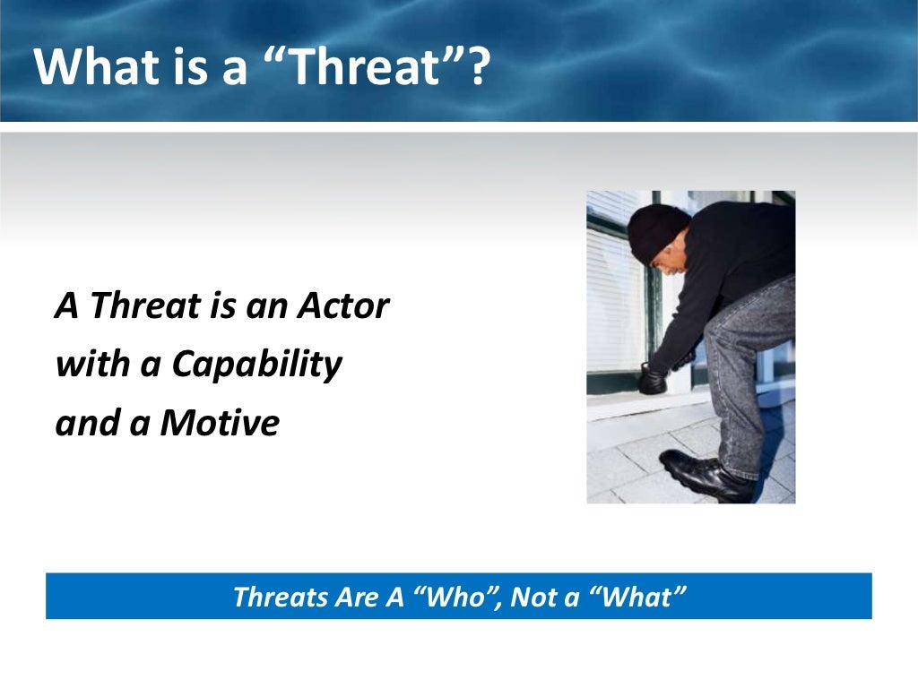 What is a “Threat”?A Threat
