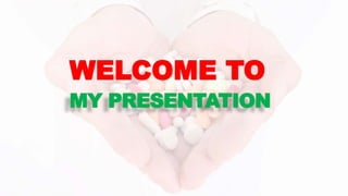 WELCOME TO
MY PRESENTATION
 