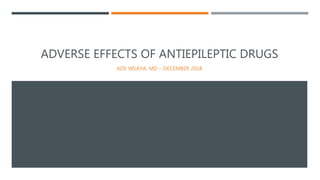 Adverse Effects of Antiepileptic Drugs | PPTX