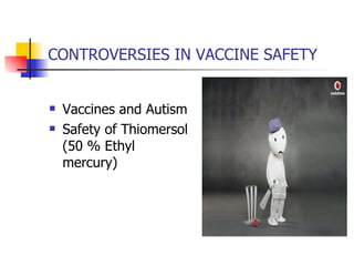 CONTROVERSIES IN VACCINE SAFETY Vaccines and Autism Safety of Thiomersol (50 % Ethyl mercury) 