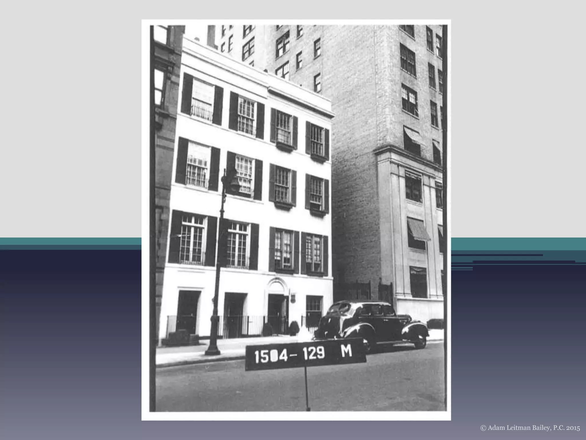 © Adam Leitman Bailey, P.C. 2015
 